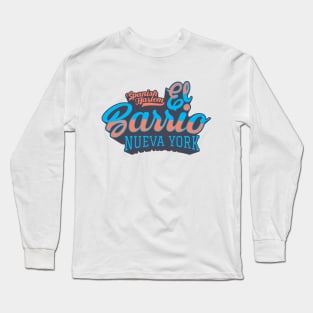 New York El Barrio  - El Barrio Spanish Harlem  - El Barrio  NYC Spanish Harlem Manhattan logo Long Sleeve T-Shirt